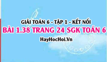 Giải bài 1.38 trang 24 Toán 6 Tập 1 SGK Kết nối tri thức